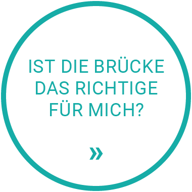 ist die brücke das richtige für mich ?
